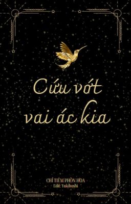 [Edit – Hoàn] Cứu Vớt Vai Ác Kia (Xuyên Nhanh)