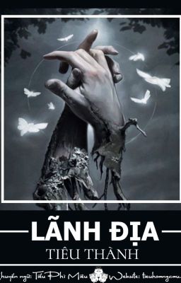 [Đam Mỹ/Hoàn] Lãnh Địa – Tiêu Thành