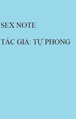S3x Note – Tác Giả: Tự Phong