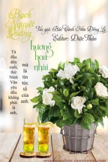 [Đam Mỹ|Edit] Bạch Nguyệt Quang Hương Hoa Nhài (Hoàn)