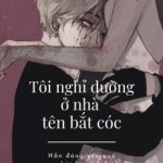 Tôi Nghỉ Dưỡng Ở Nhà Tên Bắt Cóc (H+, Yandere, Hài Hước)