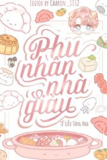 [ Done – Đam Mỹ/ Thô Tục ] Phu Nhân Nhà Giàu.
