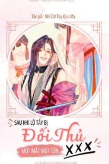 [Song Tính] Sau Khi Lộ Tẩy Bị Đối Thủ Một Mất Một Còn Chơi Chết