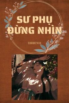 Sư Phụ Đừng Nhìn (Caoh + 1V1)
