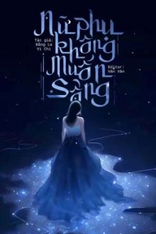 [End] Nữ Phụ Không Muốn Sống- Đằng La Vi Chi