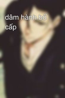 Dâm Hành Bổ Cấp