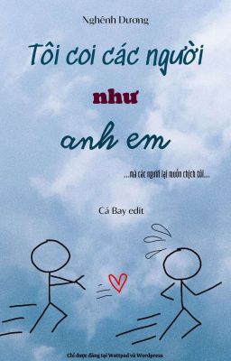 [Đam Mỹ – Edited] Tôi Coi Các Người Như Anh Em