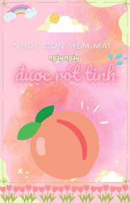 [Đm/Song Tính/Np] Nhóc Con Mềm Mại Ngày Ngày Được Rót Tinh