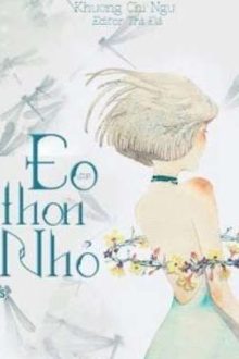 Eo Thon Nhỏ – Khương Chi Ngư