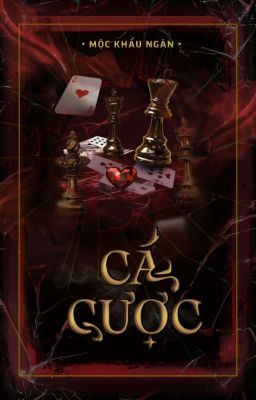 [Full] Cá Cược – Mộc Khẩu Ngân