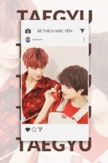 taegyu;bé thích mặc yếm [hoàn]