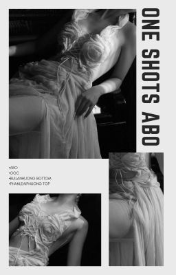 [One Shot] Abo [Phan Lê Ái Phương X Bùi Lan Hương]