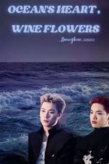 [Duongkieu] Ocean’s Heart , Wine Flowers