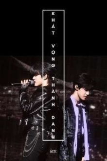 [Edit | Cực Vũ] Khát Vọng Thành Danh