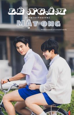 [Geminifourth] [Abo] Lê Ngâm Mật Ong