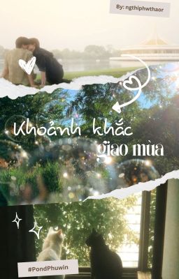 Pondphuwin| Feabo – Khoảnh Khắc Giao Mùa