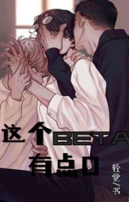 [Abo/Np/H]Beta Này Có Chút O