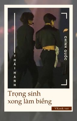 [Chuyển Ver – Vkook] [Abo] Trọng Sinh Xong Làm Biếng