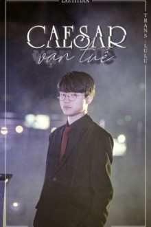 [Allker][Trans] Caesar Vạn Tuế