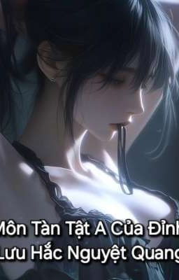 Bhtt-Edit Hào Môn Tàn Tật A Của Đỉnh Lưu Hắc Nguyệt Quang