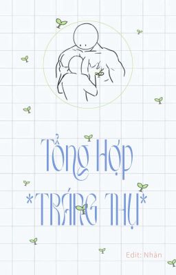 [Og] Tổng Hợp “Tráng Thụ”