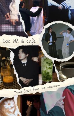 [Abo][Wonhui] Bạc Hà Và Cafe