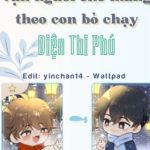 [Đm Edit] Omega Vạn Người Chê Mang Theo Con Bỏ Chạy