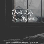 [Abo/Bhtt/18+] Dưới Lớp Da Người.