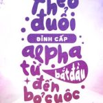 [Đm/Edit] Theo Đuổi Đỉnh Cấp Alpha Từ Bắt Đầu Đến Bỏ Cuộc – Vô Biên Khách