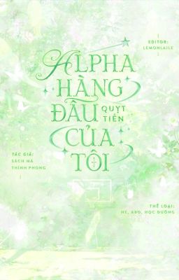 [Edit/Og] Alpha Hàng Đầu Quỵt Tiền Của Tui – Sách Mã Thính Phong