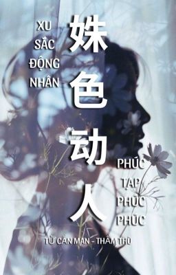 [Bhtt – Edit] [Abo]  Xu Sắc Động Nhân
