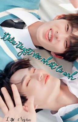 [ Poohpavel ] Điều Tuyệt Vời Nhất Là Anh