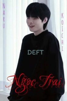 [Faker-Deft] Ngọc Trai