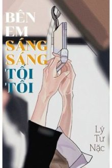 [Bhtt – Abo – Ai] Bên Em Sáng Sáng Tối Tối
