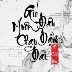 [Edit|Đm] Gió Đâu Muôn Dặm Chạy Dài