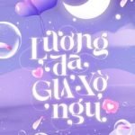 [Edit/Ngọt/Hoàn] Lương Đa Giả Vờ Ngủ – Tần Tam Kiến.