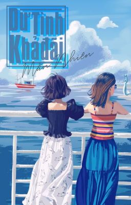 [Bhtt][Edited] Dư Tình Khả Đãi – Mẫn Nhiên.