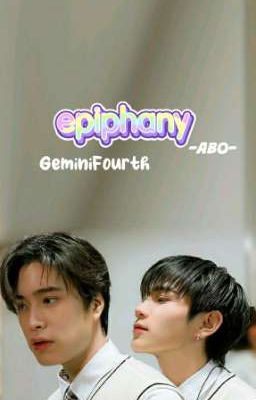 Geminifourth • Epiphany |Abo|
