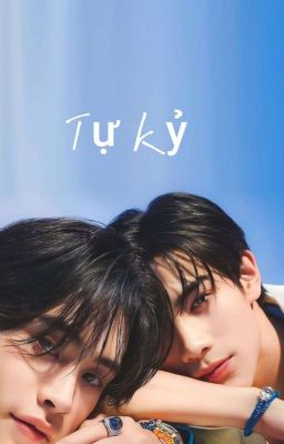 [Abo] Geminifourth | Tự Kỷ