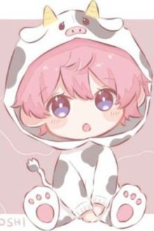 [Np/Song Tính] Em Ấy Là Bé Bò Sữa Mà Chúng Tôi Yêu Nhất