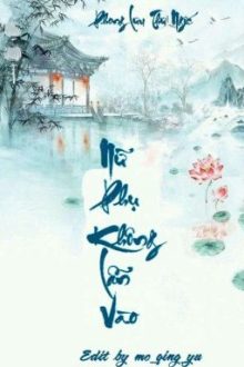 [Edit] Nữ Phụ Không Lẫn Vào