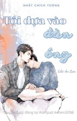 Tôi Dựa Vào Đàn Ông Poster