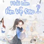 [Đm] Nhất Định Phải Làm Ám Vệ Sao?
