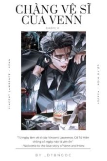 Eabo | H+ | Chàng Vệ Sĩ Của Venn