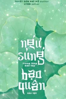 [Đm/ Hoàn] Ngư Sủng Trong Lòng Bàn Tay Bạo Quân Tàn Tật _ Tuyết Sơn Phì Hồ