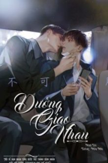 (Đm/Edit/Hoàn) Đường Giao Nhau