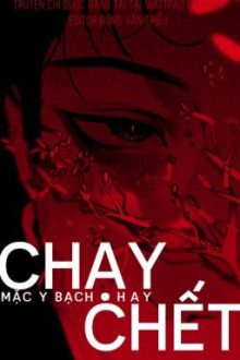 [Đam Mỹ – Drop] Chạy Hay Chết – Mặc Y Bạch