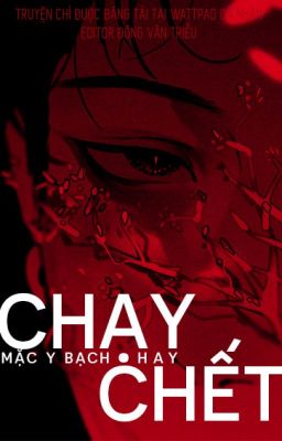 [Đam Mỹ – Drop] Chạy Hay Chết – Mặc Y Bạch