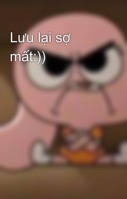 Lưu Lại Sợ Mất:)) Poster