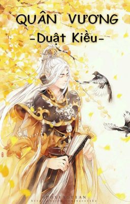 (Đam Mỹ – Hoàn) Quân Vương-Duật Kiều